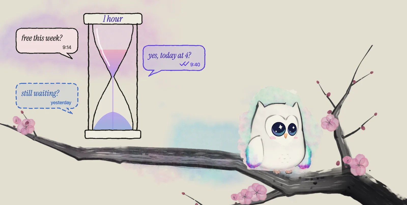 Ao, the Aurora Owl mascot, sits on an ink plum branch beside a drawn hourglass marked 1 hour. A warm pink message at 9:14 asks: free this week? A violet reply at 9:40, inside the hour, reads: yes, today at 4? Below, a dashed blue message from yesterday reads: still waiting?